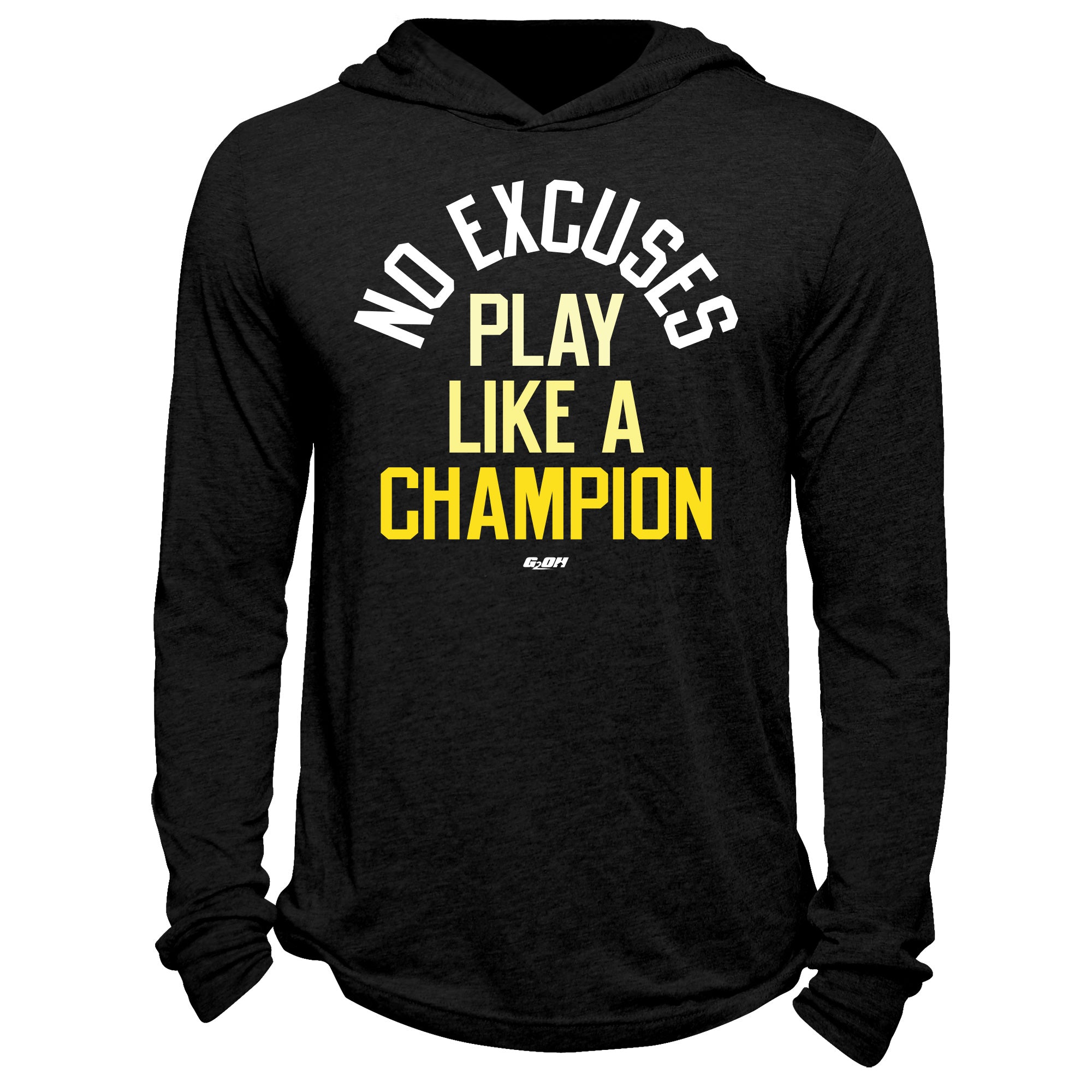 No Excuses Play Like A Champion Hoodie – g2oh.com