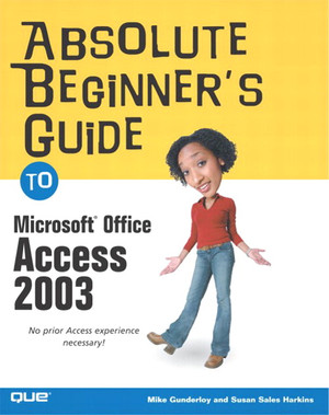 1. Learning Access Basics - Easy Microsoft® Office Access 2003 [Book]