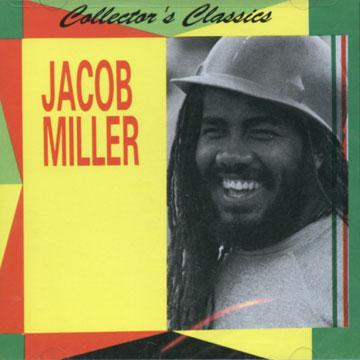 Jacob Miller - Collectors Classics ('Killer' Miller + Greatest