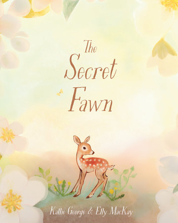 The Secret Fawn by Kallie George: 9780735265165