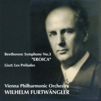 ベートーヴェン：交響曲第3番『英雄』、リスト：前奏曲 フルトヴェン