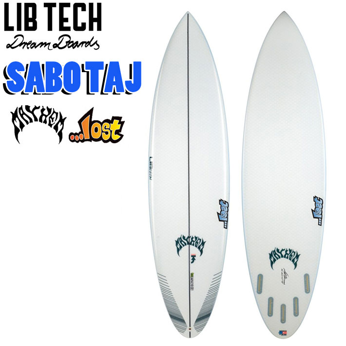LIB TECH（リブテック） サーフボード SABO TAJ 6'2 6'6 6'10 ショート