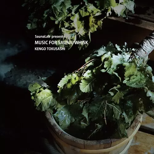 MUSIC FOR SAUNA WHISK/KENGO TOKUSASHI/とくさしけんご/アナログLPは