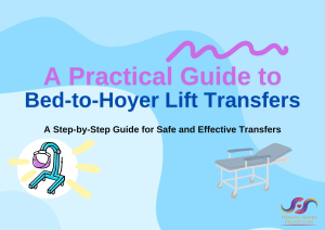 A Practical Guide to Bed-to-Hoyer Lift Transfers